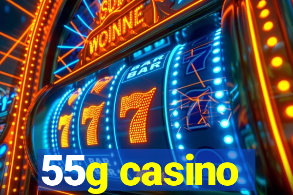 55g casino